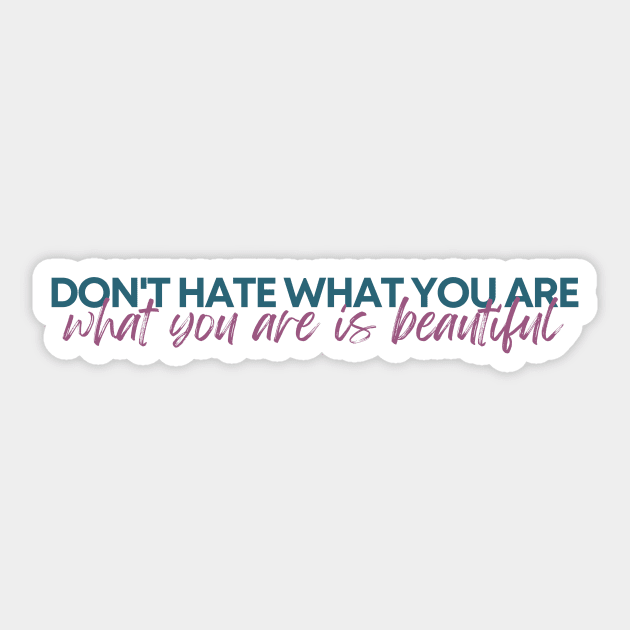 Don't hate what you are what you are is beautiful- warrior nun - ava silva and sister Beatrice, avatrice, netflix Sticker by tziggles